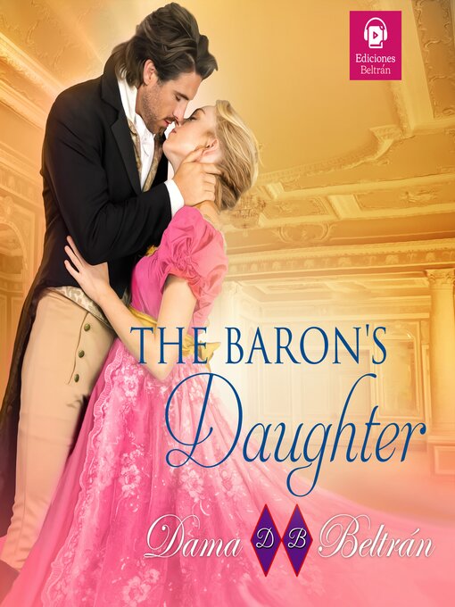 Title details for The Baron's Daughter by Dama Beltrán - Wait list
